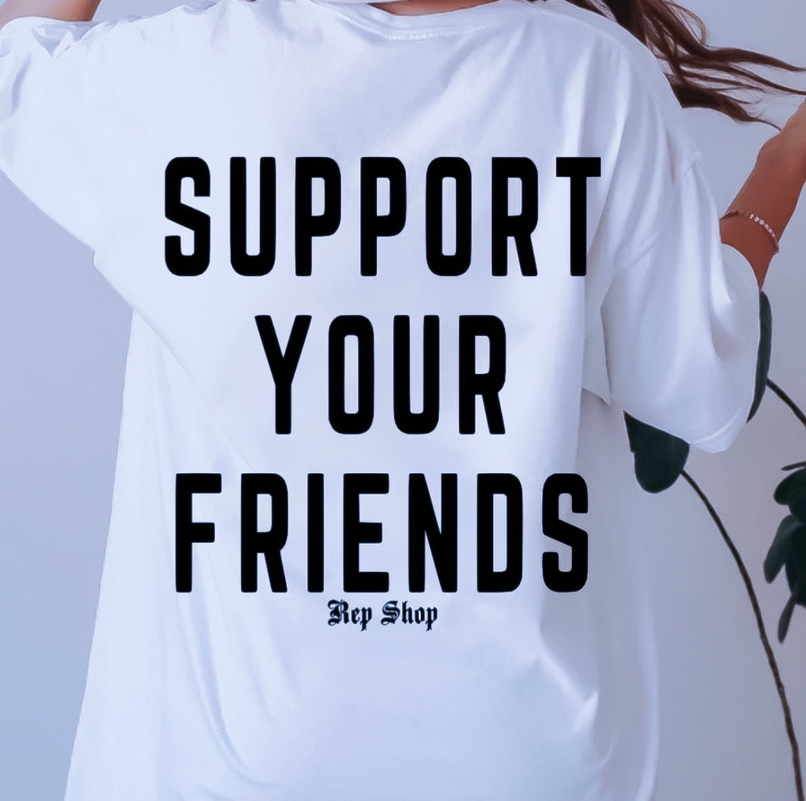 Support your Friends Tee