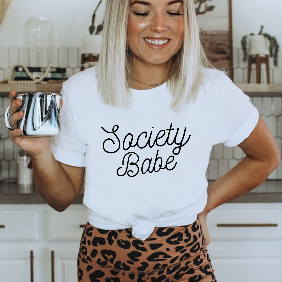 Society Babe Tee 🗝