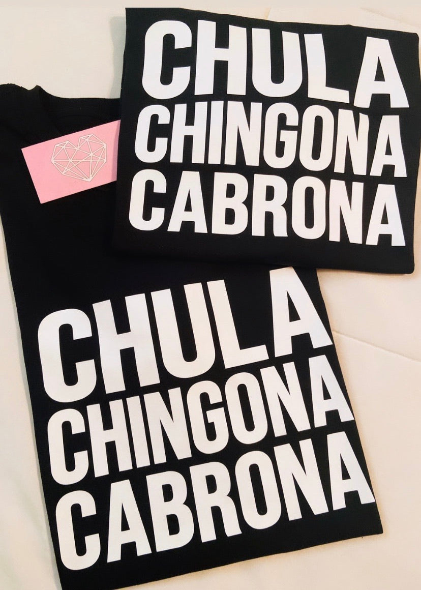 Chula Chingona Cabrona Tee